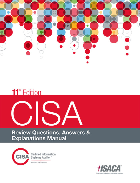 CISA Review Questions, Answers & Explanations Manual 2015