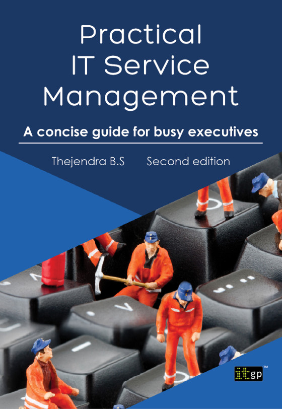 Practical IT Service Management: A Concise Guide for Busy Executives, Second Edition